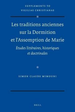 Les Traditions Anciennes Sur La Dormition Et l'Assomption de Marie - Mimouni, Simon