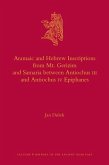 Aramaic and Hebrew Inscriptions from Mt. Gerizim and Samaria Between Antiochus III and Antiochus IV Epiphanes