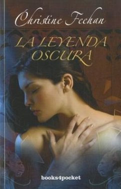 La Leyenda Oscura = Dark Legend - Feehan, Christine