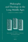 Philosophy and Theology in the Long Middle Ages