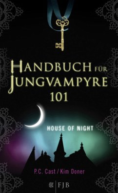 House of Night - Das Handbuch für Jungvampyre - Cast, P. C.;Doner, Kim