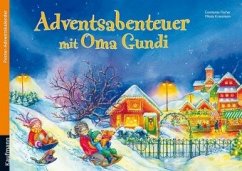 Adventsabenteuer mit Oma Gundi - Fischer, Constanze;Krautmann, Milada