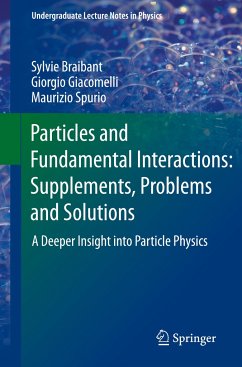 Particles and Fundamental Interactions: Supplements, Problems and Solutions - Braibant, Sylvie;Giacomelli, Giorgio M.;Spurio, Maurizio
