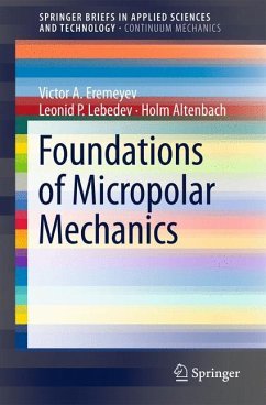 Foundations of Micropolar Mechanics - Eremeyev, Victor A.;Lebedev, Leonid P.;Altenbach, Holm