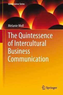The Quintessence of Intercultural Business Communication - Moll, Melanie