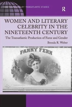 Women and Literary Celebrity in the Nineteenth Century - Weber, Brenda R