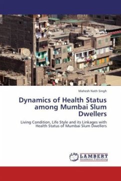 Dynamics of Health Status among Mumbai Slum Dwellers - Singh, Mahesh Nath