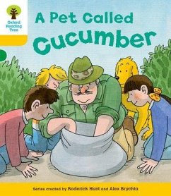 Oxford Reading Tree: Level 5: Decode and Develop a Pet Called Cucumber - Hunt, Rod; Young, Annemarie; Brychta, Alex