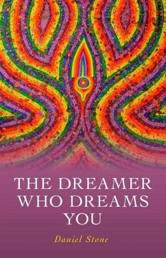 The Dreamer Who Dreams You - Stone, Daniel