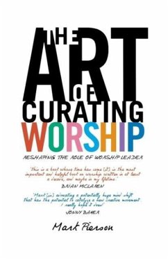 The Art of Curating Worship - Pierson, Mark