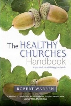 The Healthy Churches' Handbook: A Process for Revitalizing Your Church - Warren, Robert