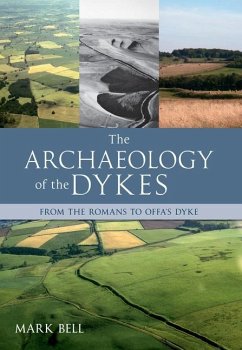 The Archaeology of the Dykes - Bell, Mark