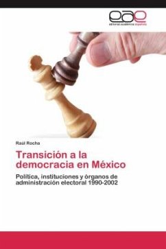 Transición a la democracia en México - Rocha, Raúl
