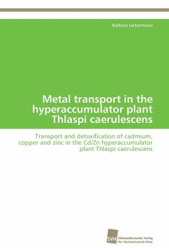 Metal transport in the hyperaccumulator plant Thlaspi caerulescens - Leitenmaier, Barbara