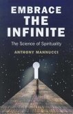 Embrace the Infinite: The Science of Spirituality