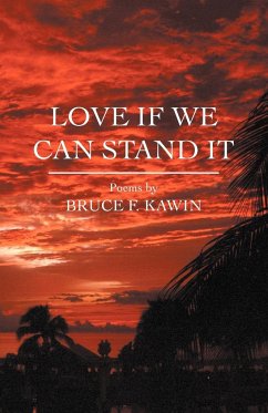 Love If We Can Stand It - Kawin, Bruce F.