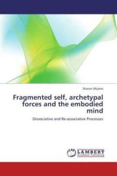 Fragmented self, archetypal forces and the embodied mind - Mijares, Sharon