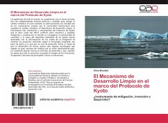 El Mecanismo de Desarrollo Limpio en el marco del Protocolo de Kyoto - Meiattini, Silvia