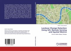 Landuse Change Detection Using GIS, Remote Sensing and Spatial Metrics - Bekalo, Mesfin Tadesse