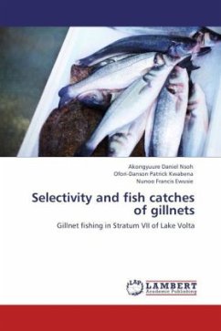 Selectivity and fish catches of gillnets - Daniel Nsoh, Akongyuure;Patrick Kwabena, Ofori-Danson;Francis Ewusie, Nunoo