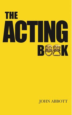 The Acting Book - Abbott, John