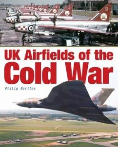 UK Airfields of the Cold War - Birtles, Philip
