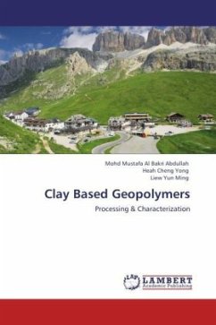 Clay Based Geopolymers - Abdullah, Mohd Mustafa Al Bakri;Cheng Yong, Heah;Yun Ming, Liew