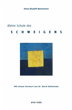Kleine Schule des Schweigens - Hans-Rudolf Bachmann