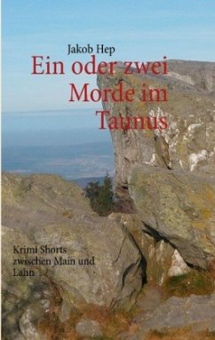 Ein oder zwei Morde im Taunus - Hep, Jakob