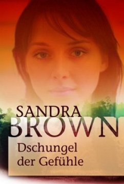 Dschungel der Gefühle - Brown, Sandra