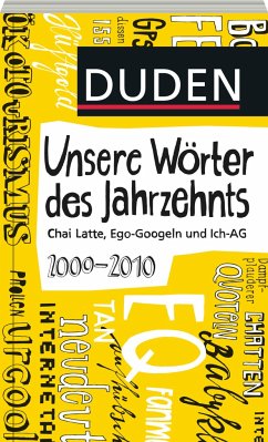 Duden. Unsere Wörter des Jahrzehnts