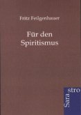 Für den Spiritismus