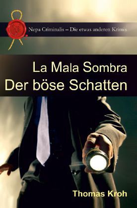 La Mala Sombra - Der böse Schatten La Mala Sombra - Der böse Schatten
