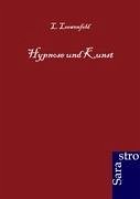 Hypnose und Kunst - Loewenfeld, L.
