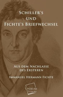Schillers und Fichtes Briefwechsel - Schiller, Friedrich;Fichte, Johann Gottlieb