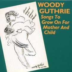 Songs To Grow On For Mother And Child - Guthrie,Woody