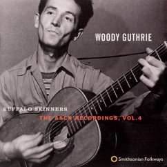 Buffalo Skinners: The Asch Recordings,Vol.4 - Guthrie,Woody