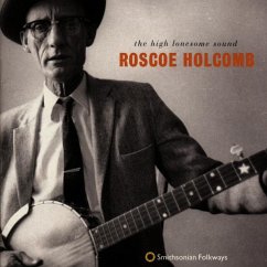 The High Lonesome Sound - Holcomb,Roscoe