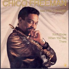 You`Ll Know When You Get There - Freeman,Chico