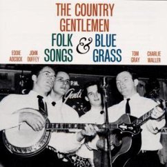 Folk Songs And Bluegrass - The Country Gentlemen