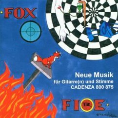 Foxfire (Neue Musik für Gitarren und Stimme) Foxfire (Neue Musik für Gitarren und Stimme)