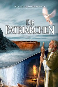 Die Patriarchen - White, Ellen Gould