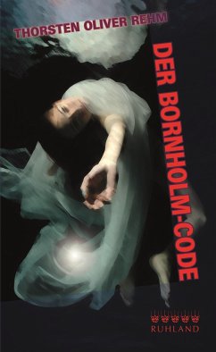 Der Bornholm-Code - Rehm, Thorsten Oliver