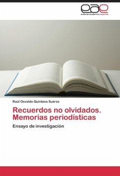 Recuerdos no olvidados. Memorias periodísticas