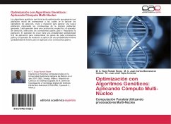 Optimización con Algoritmos Genéticos: Aplicando Cómputo Multi-Núcleo - Román Reyes, M. C. Hugo;Manzanarez Galaviz, M. C. Juan Carlos;Tapia Armenta, Dr. Juan José