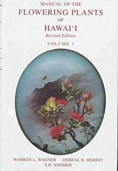 Manual of the Flowering Plants of Hawaii: Revised Edition - Wagner, Warren L.; Herbst, Derral R.; Sohmer, S. H.