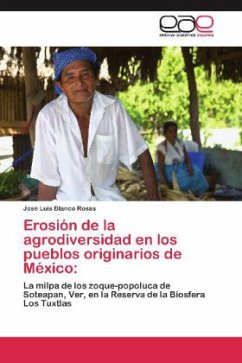 Erosión de la agrodiversidad en los pueblos originarios de México: - Blanco Rosas, José Luis