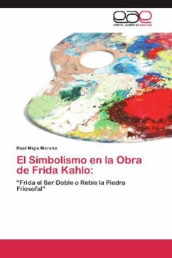 El Simbolismo en la Obra de Frida Kahlo: - Mejía Moreno, Raúl