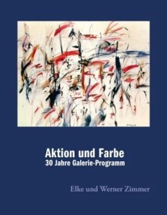 Aktion und Farbe - Zimmer, Werner;Zimmer, Elke