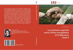 Le commerce agricole entre l'Union européenne et le Mercosur Tome II - Sant'Ana Lima, Liza
